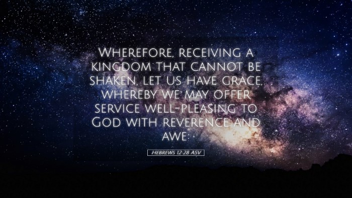 Picture 05 - Hebrews 12:28 ASV Desktop Wallpaper - Wherefore, receiving a kingdom that cannot be - Desktop Bible Verse Wallpaper