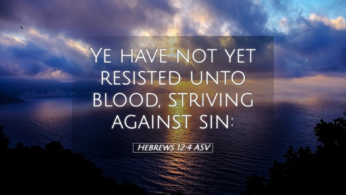 Picture 05 - Hebrews 12:4 ASV Desktop Wallpaper - Ye have not yet resisted unto blood, striving - Desktop Bible Verse Wallpaper