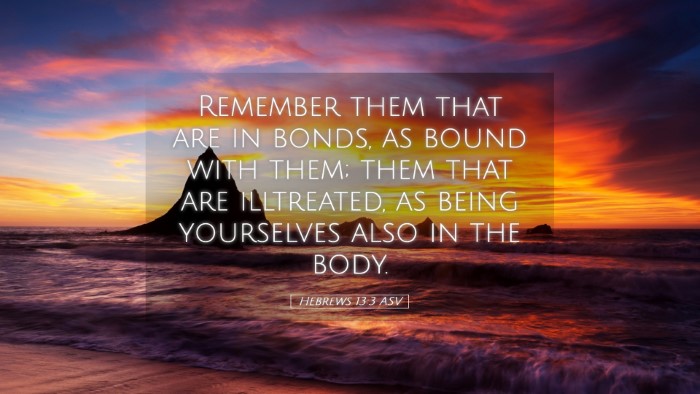 Picture 05 - Hebrews 13:3 ASV Desktop Wallpaper - Remember them that are in bonds, as bound with - Desktop Bible Verse Wallpaper