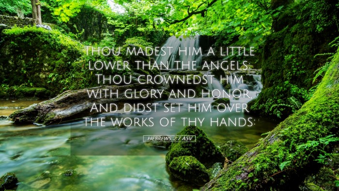 Picture 05 - Hebrews 2:7 ASV Desktop Wallpaper - Thou madest him a little lower than the angels; - Desktop Bible Verse Wallpaper