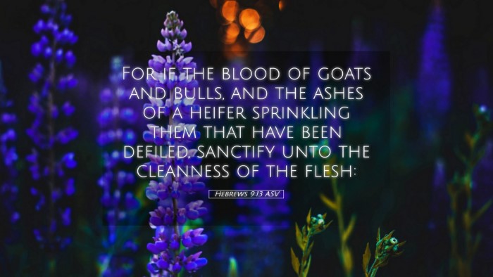 Picture 05 - Hebrews 9:13 ASV Desktop Wallpaper - For if the blood of goats and bulls, and the - Desktop Bible Verse Wallpaper