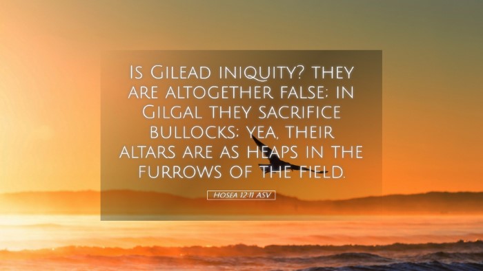 Picture 05 - Hosea 12:11 ASV Desktop Wallpaper - Is Gilead iniquity? they are altogether false; in - Desktop Bible Verse Wallpaper