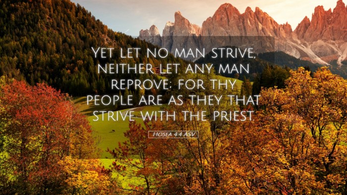 Picture 05 - Hosea 4:4 ASV Desktop Wallpaper - Yet let no man strive, neither let any man - Desktop Bible Verse Wallpaper