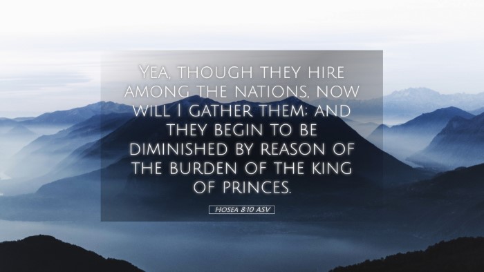 Picture 05 - Hosea 8:10 ASV Desktop Wallpaper - Yea, though they hire among the nations, now will - Desktop Bible Verse Wallpaper