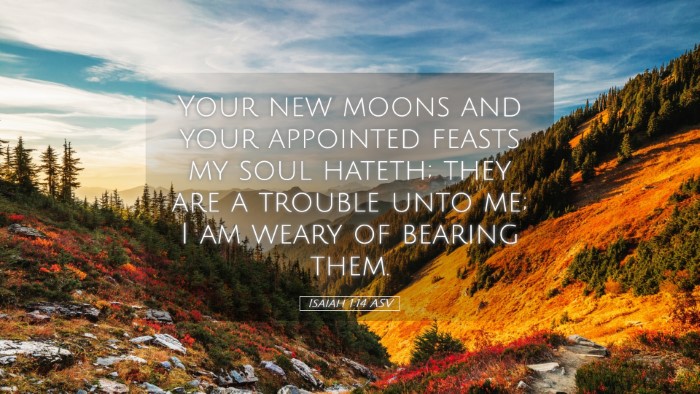 Picture 05 - Isaiah 1:14 ASV Desktop Wallpaper - Your new moons and your appointed feasts my soul - Desktop Bible Verse Wallpaper