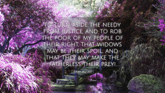 Picture 05 - Isaiah 10:2 ASV Desktop Wallpaper - to turn aside the needy from justice, and to rob - Desktop Bible Verse Wallpaper