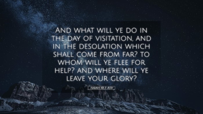 Picture 05 - Isaiah 10:3 ASV Desktop Wallpaper - And what will ye do in the day of visitation, and - Desktop Bible Verse Wallpaper