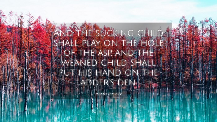 Picture 05 - Isaiah 11:8 ASV Desktop Wallpaper - And the sucking child shall play on the hole of - Desktop Bible Verse Wallpaper