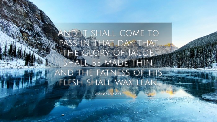 Picture 05 - Isaiah 17:4 ASV Desktop Wallpaper - And it shall come to pass in that day, that the - Desktop Bible Verse Wallpaper