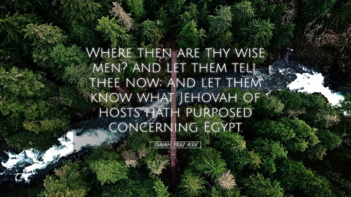 Picture 05 - Isaiah 19:12 ASV Desktop Wallpaper - Where then are thy wise men? and let them tell - Desktop Bible Verse Wallpaper