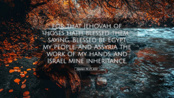 Picture 05 - Isaiah 19:25 ASV Desktop Wallpaper - for that Jehovah of hosts hath blessed them, - Desktop Bible Verse Wallpaper