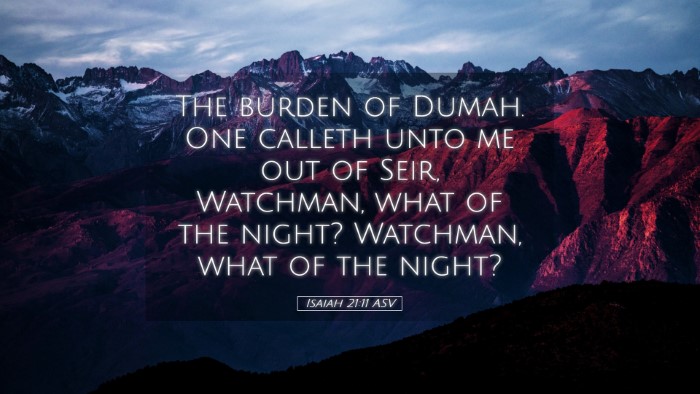 Picture 05 - Isaiah 21:11 ASV Desktop Wallpaper - The burden of Dumah. One calleth unto me out of - Desktop Bible Verse Wallpaper