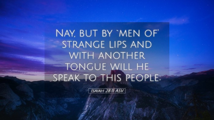 Picture 05 - Isaiah 28:11 ASV Desktop Wallpaper - Nay, but by `men of' strange lips and with - Desktop Bible Verse Wallpaper