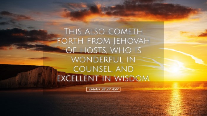 Picture 05 - Isaiah 28:29 ASV Desktop Wallpaper - This also cometh forth from Jehovah of hosts, who - Desktop Bible Verse Wallpaper