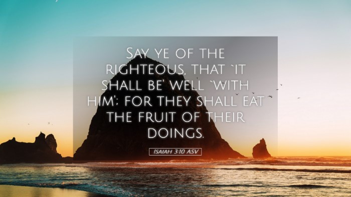 Picture 05 - Isaiah 3:10 ASV Desktop Wallpaper - Say ye of the righteous, that `it shall be' well - Desktop Bible Verse Wallpaper