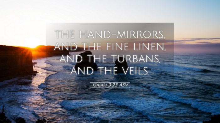 Picture 05 - Isaiah 3:23 ASV Desktop Wallpaper - the hand-mirrors, and the fine linen, and the - Desktop Bible Verse Wallpaper