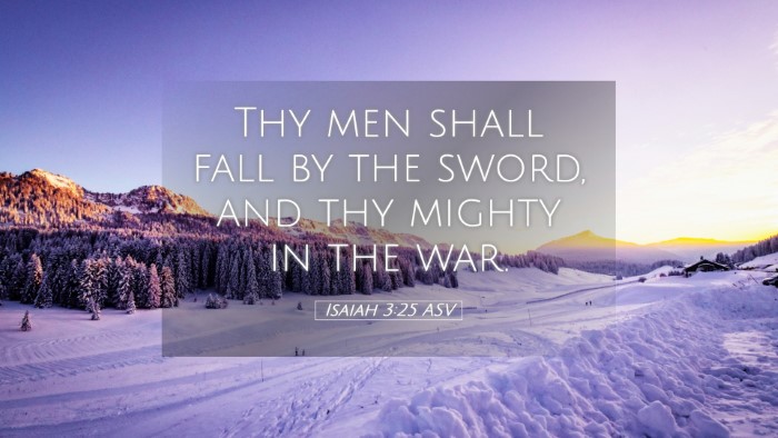 Picture 05 - Isaiah 3:25 ASV Desktop Wallpaper - Thy men shall fall by the sword, and thy mighty - Desktop Bible Verse Wallpaper