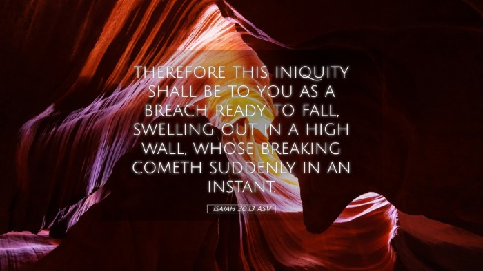 Picture 05 - Isaiah 30:13 ASV Desktop Wallpaper - therefore this iniquity shall be to you as a - Desktop Bible Verse Wallpaper