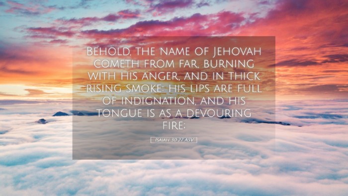 Picture 05 - Isaiah 30:27 ASV Desktop Wallpaper - Behold, the name of Jehovah cometh from far, - Desktop Bible Verse Wallpaper