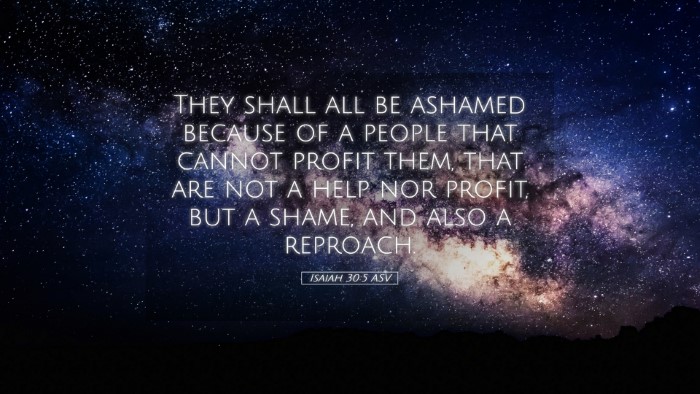 Picture 05 - Isaiah 30:5 ASV Desktop Wallpaper - They shall all be ashamed because of a people - Desktop Bible Verse Wallpaper