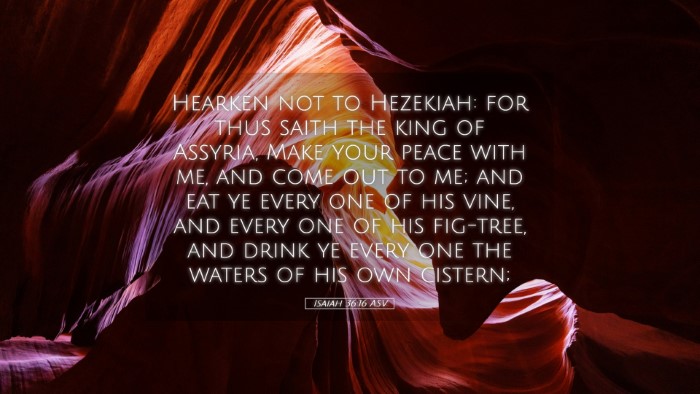 Picture 05 - Isaiah 36:16 ASV Desktop Wallpaper - Hearken not to Hezekiah: for thus saith the king - Desktop Bible Verse Wallpaper
