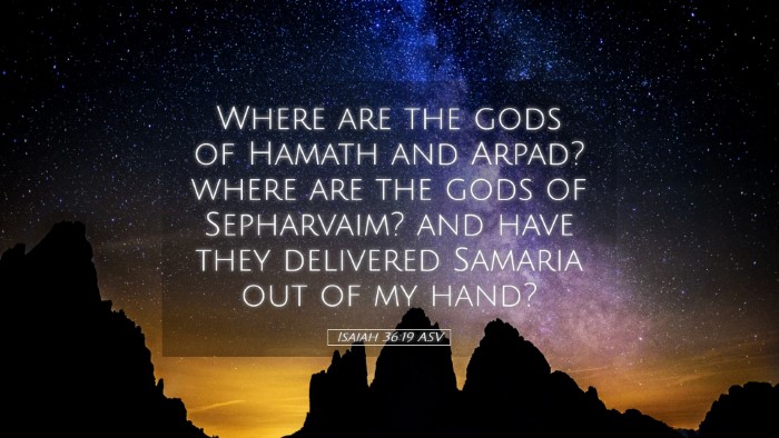 Picture 05 - Isaiah 36:19 ASV Desktop Wallpaper - Where are the gods of Hamath and Arpad? where are - Desktop Bible Verse Wallpaper