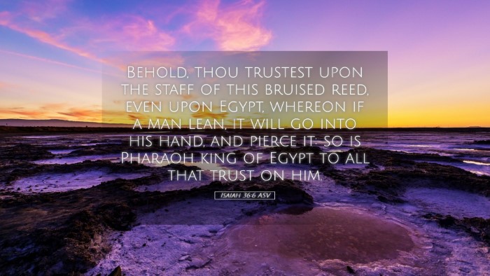 Picture 05 - Isaiah 36:6 ASV Desktop Wallpaper - Behold, thou trustest upon the staff of this - Desktop Bible Verse Wallpaper