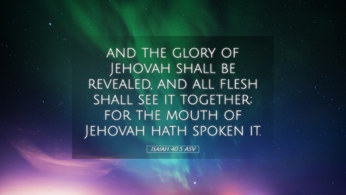 Picture 05 - Isaiah 40:5 ASV Desktop Wallpaper - and the glory of Jehovah shall be revealed, and - Desktop Bible Verse Wallpaper