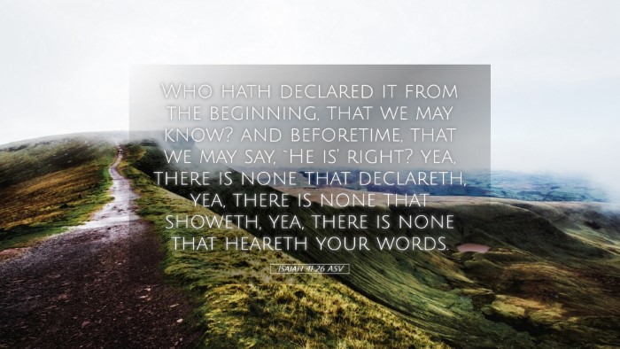 Picture 05 - Isaiah 41:26 ASV Desktop Wallpaper - Who hath declared it from the beginning, that we - Desktop Bible Verse Wallpaper