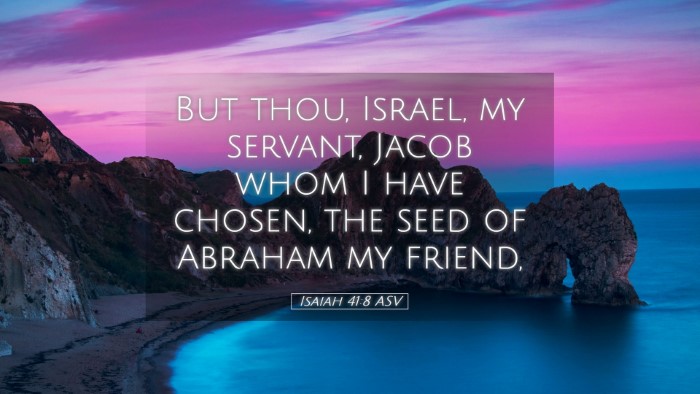 Picture 05 - Isaiah 41:8 ASV Desktop Wallpaper - But thou, Israel, my servant, Jacob whom I have - Desktop Bible Verse Wallpaper
