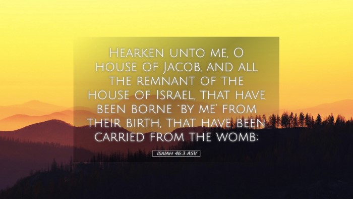 Picture 05 - Isaiah 46:3 ASV Desktop Wallpaper - Hearken unto me, O house of Jacob, and all the - Desktop Bible Verse Wallpaper