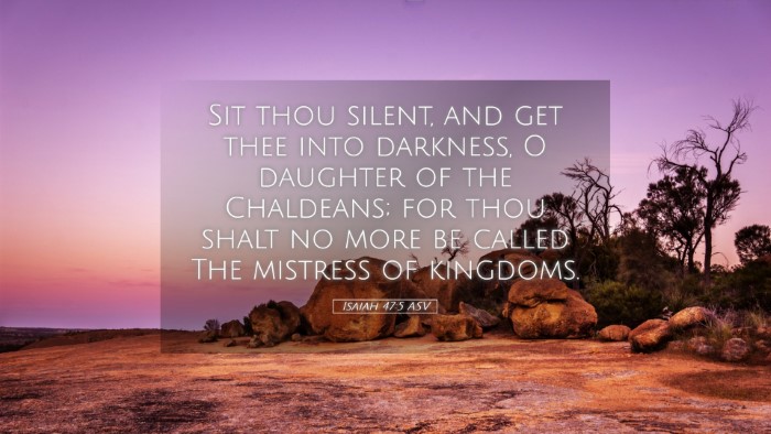 Picture 05 - Isaiah 47:5 ASV Desktop Wallpaper - Sit thou silent, and get thee into darkness, O - Desktop Bible Verse Wallpaper