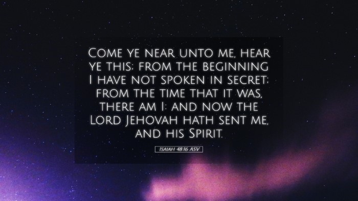 Picture 05 - Isaiah 48:16 ASV Desktop Wallpaper - Come ye near unto me, hear ye this; from the - Desktop Bible Verse Wallpaper