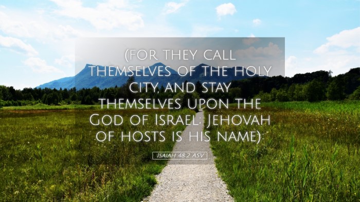 Picture 05 - Isaiah 48:2 ASV Desktop Wallpaper - (for they call themselves of the holy city, and - Desktop Bible Verse Wallpaper
