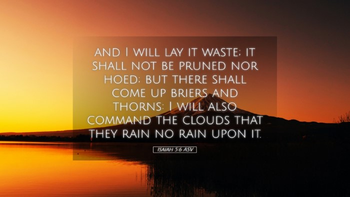 Picture 05 - Isaiah 5:6 ASV Desktop Wallpaper - and I will lay it waste; it shall not be pruned - Desktop Bible Verse Wallpaper