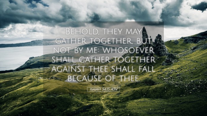 Picture 05 - Isaiah 54:15 ASV Desktop Wallpaper - Behold, they may gather together, but not by me: - Desktop Bible Verse Wallpaper