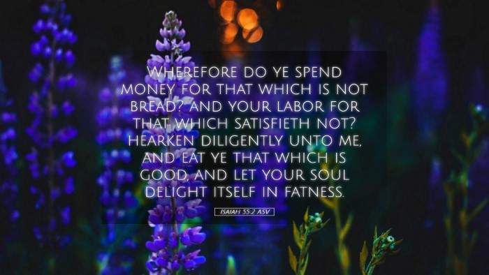 Picture 05 - Isaiah 55:2 ASV Desktop Wallpaper - Wherefore do ye spend money for that which is not - Desktop Bible Verse Wallpaper