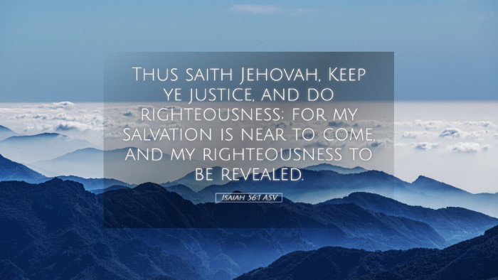 Picture 05 - Isaiah 56:1 ASV Desktop Wallpaper - Thus saith Jehovah, Keep ye justice, and do - Desktop Bible Verse Wallpaper