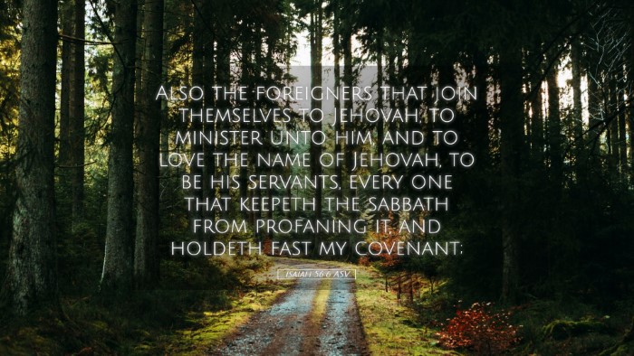 Picture 05 - Isaiah 56:6 ASV Desktop Wallpaper - Also the foreigners that join themselves to - Desktop Bible Verse Wallpaper