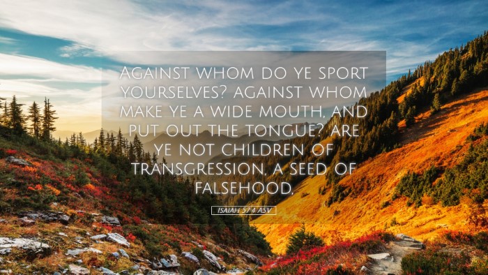 Picture 05 - Isaiah 57:4 ASV Desktop Wallpaper - Against whom do ye sport yourselves? against whom - Desktop Bible Verse Wallpaper