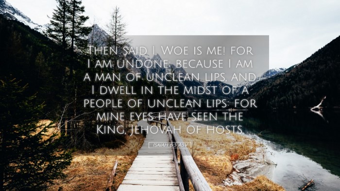Picture 05 - Isaiah 6:5 ASV Desktop Wallpaper - Then said I, Woe is me! for I am undone; because - Desktop Bible Verse Wallpaper