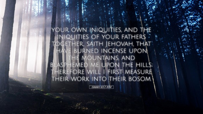 Picture 05 - Isaiah 65:7 ASV Desktop Wallpaper - your own iniquities, and the iniquities of your - Desktop Bible Verse Wallpaper