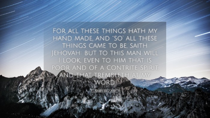 Picture 05 - Isaiah 66:2 ASV Desktop Wallpaper - For all these things hath my hand made, and `so' - Desktop Bible Verse Wallpaper