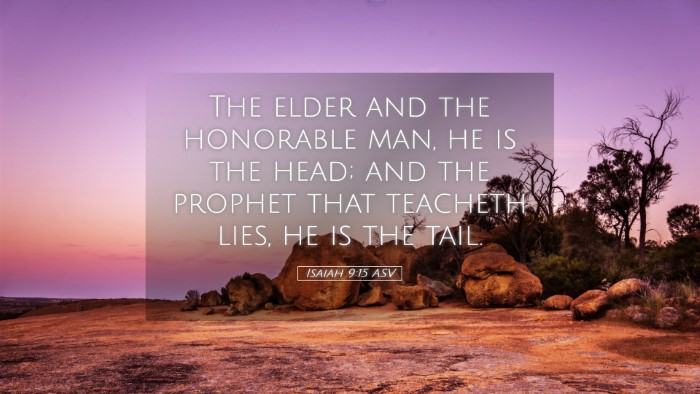 Picture 05 - Isaiah 9:15 ASV Desktop Wallpaper - The elder and the honorable man, he is the head; - Desktop Bible Verse Wallpaper
