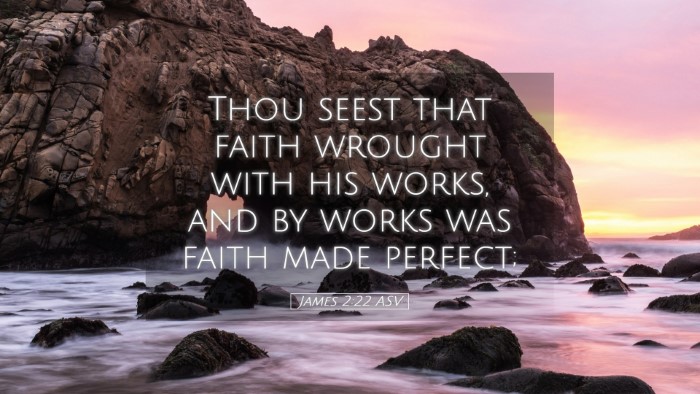 Picture 05 - James 2:22 ASV Desktop Wallpaper - Thou seest that faith wrought with his works, and - Desktop Bible Verse Wallpaper