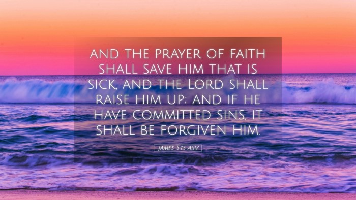Picture 05 - James 5:15 ASV Desktop Wallpaper - and the prayer of faith shall save him that is - Desktop Bible Verse Wallpaper