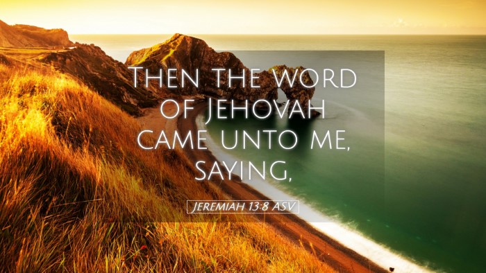 Picture 05 - Jeremiah 13:8 ASV Desktop Wallpaper - Then the word of Jehovah came unto me, - Desktop Bible Verse Wallpaper