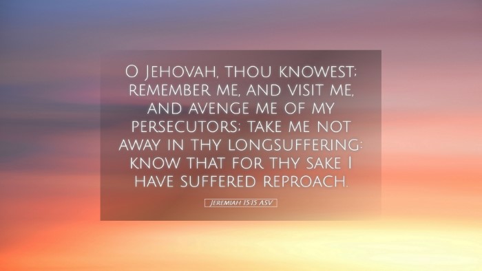 Picture 05 - Jeremiah 15:15 ASV Desktop Wallpaper - O Jehovah, thou knowest; remember me, and visit - Desktop Bible Verse Wallpaper