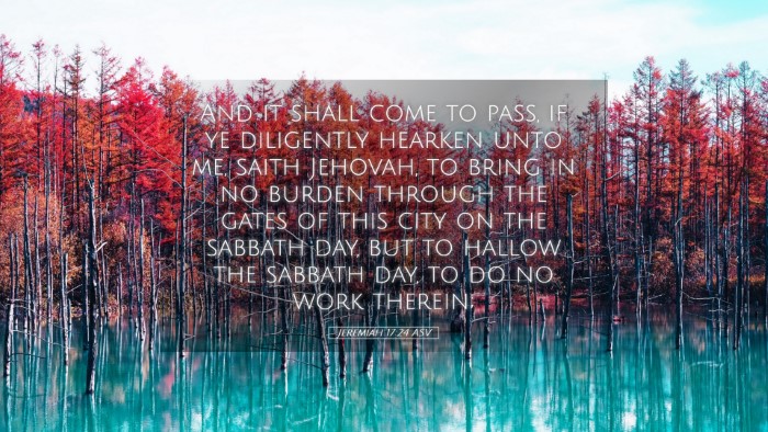 Picture 05 - Jeremiah 17:24 ASV Desktop Wallpaper - And it shall come to pass, if ye diligently - Desktop Bible Verse Wallpaper