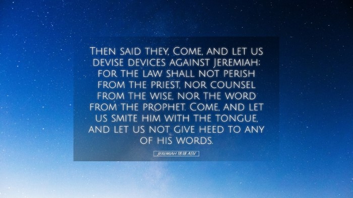 Picture 05 - Jeremiah 18:18 ASV Desktop Wallpaper - Then said they, Come, and let us devise devices - Desktop Bible Verse Wallpaper